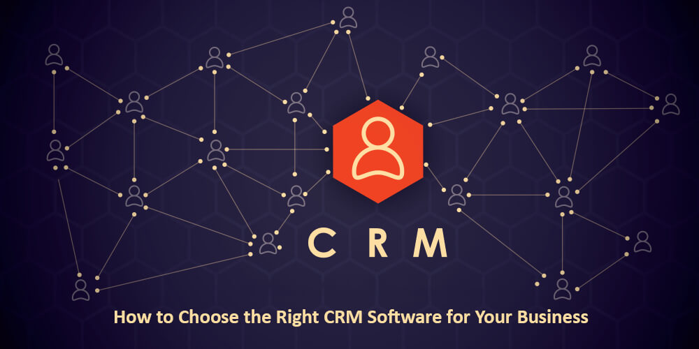 How to Choose the Right CRM Software